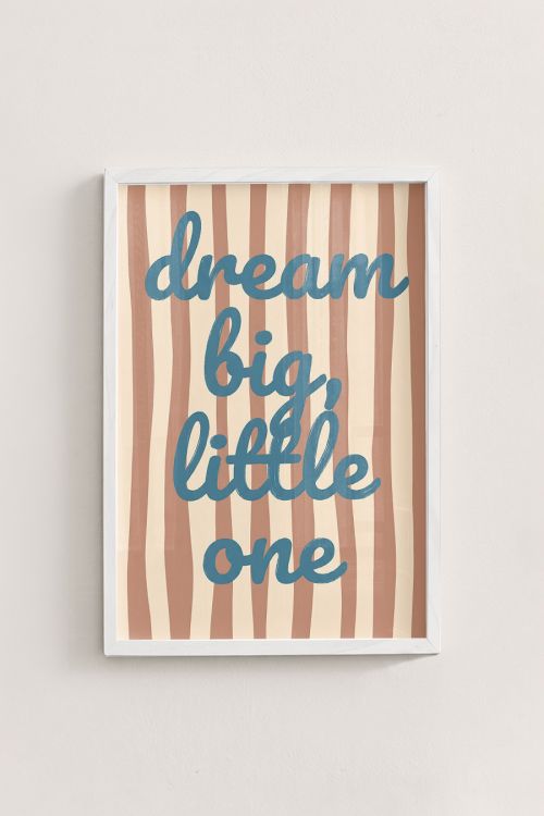 Premium Poster, Dream Big Little One